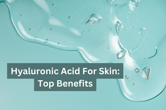 The Skin Benefits of Hyaluronic Acid: Your Secret to Healthy, Hydrated Skin